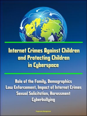 cover image of Internet Crimes Against Children and Protecting Children in Cyberspace